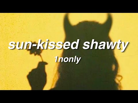 🌸1nonly🌸 - sun-kissed shawty 💌 (Lyrics)