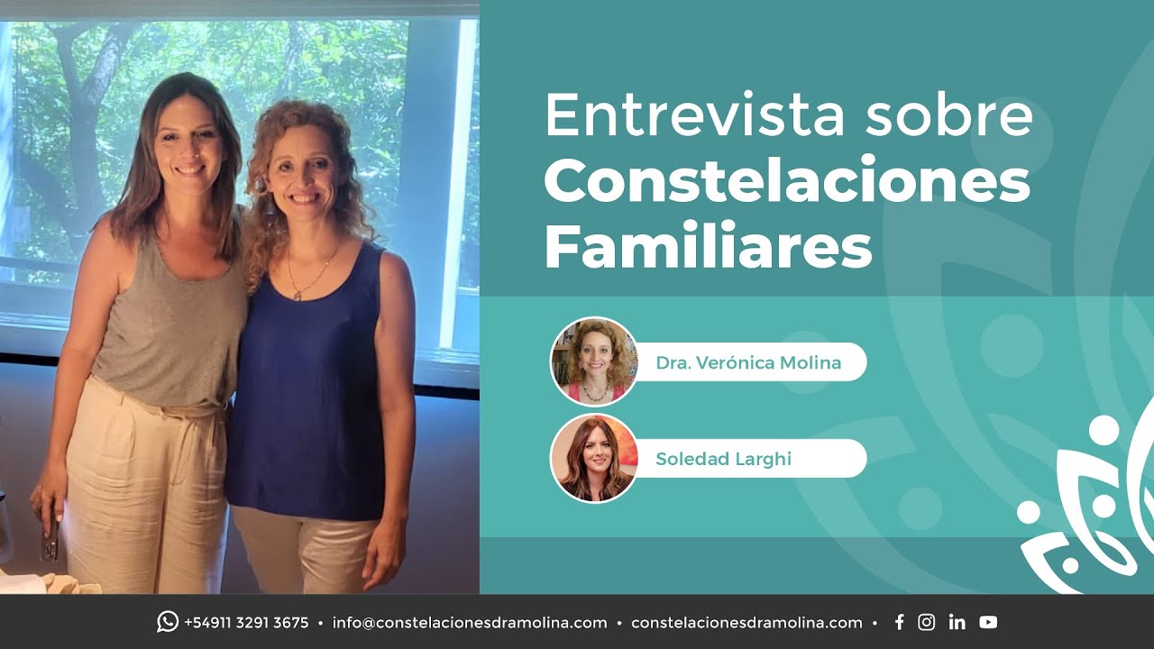 Entrevista sobre Constelaciones Familiares - Soledad Larghi & Dra. Verónica Molina