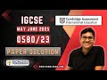 IGCSE Maths May/June 2025 0580/23 | Full Worked Solutions | Past Paper Tutorial | Non-calculator 📚