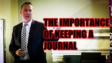 The Importance of Keeping a Journal - Darren Jacklin