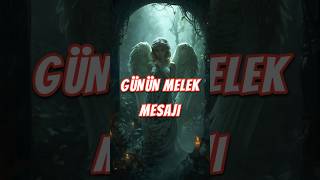 Meleklerden Bugüne Özel Mesajin Var