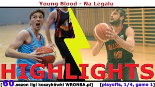 [WRONBA, 60.sezon] 24.11.2025: HIGHLIGHTS: Young Blood - Na Legalu [playoffs, SW, 1/4, game 1]