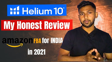 My Honest Review Of Helium10 Tool for Amazon FBA INDIA