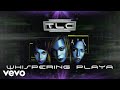 TLC - Whispering Playa (Official Audio)