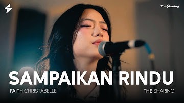 Faith & The Sharing - Sampaikan Rindu (Cover) | Live Session