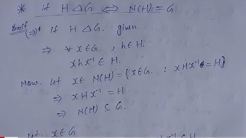 66. H is normal in G if and only if N(H) is equal G | normal subgroup | AdnanAlig