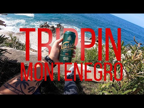 Видео: TRIPPIN  IN  MONTENEGRO 1