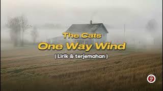 The cats - One Way Wind -1971(Lirik & terjemahan)