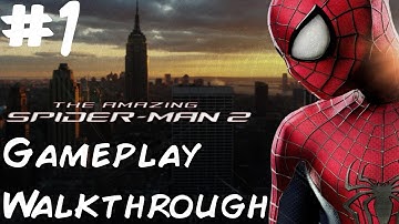 The Amazing Spider-Man 2 - Walkthrough - PS4 - Part 1 - With Great Power.. | CenterStrain01