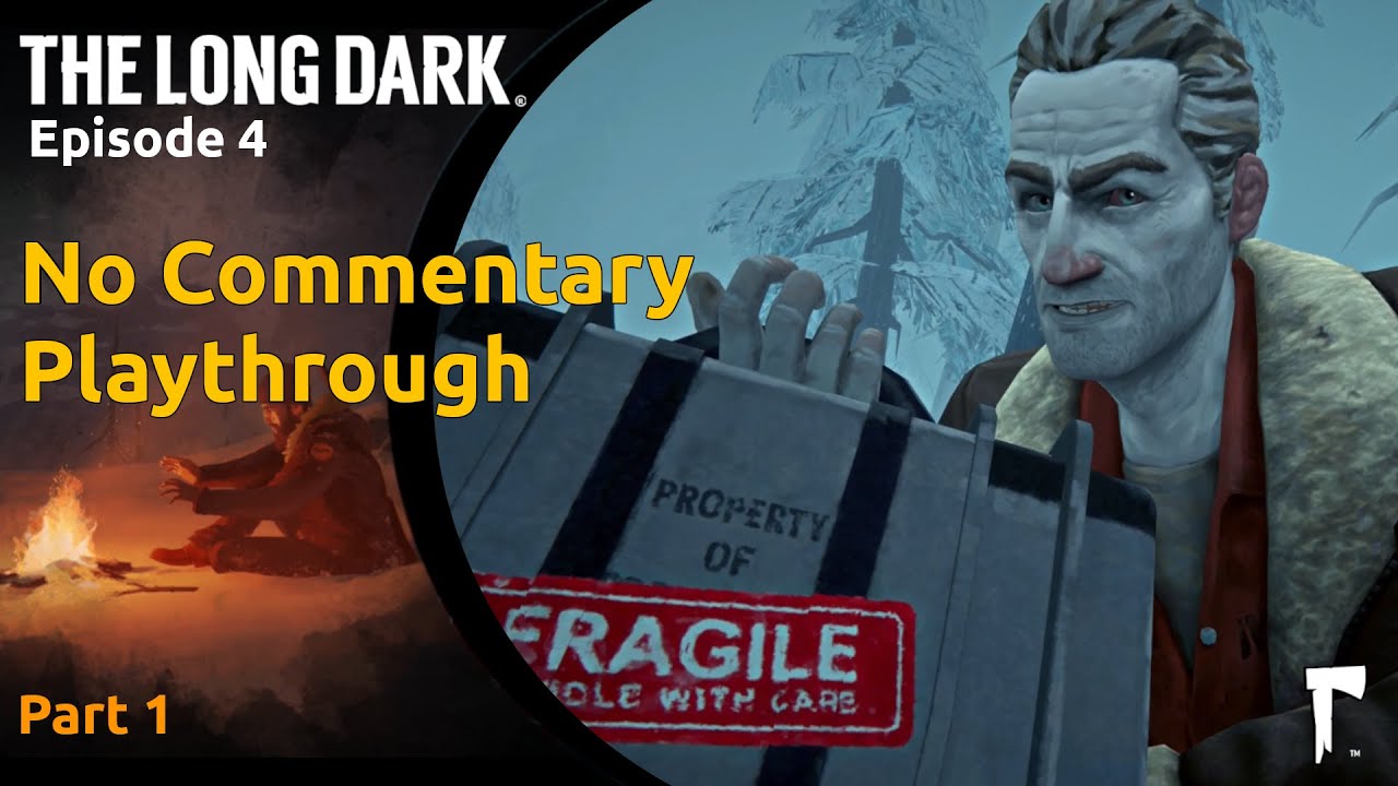 The Long Dark Episode 4 No Commentary Part 1 YouTube