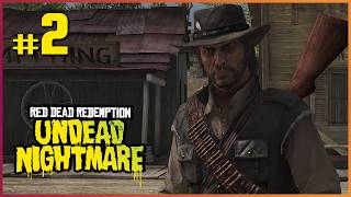 Let's Play Red Dead Redemption: Undead Nightmare #2 - The Dead Are Risen
