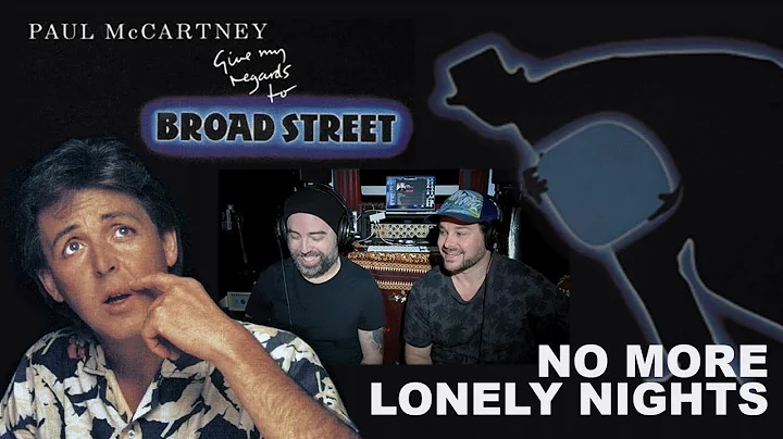Paul McCartney GIVE MY REGARDS TO BROADSTREET - No More Lonely Nights (Ballad) 1 of 15 | REACTION