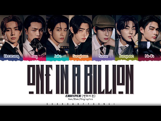 ENHYPEN 'One In A Billion' Lyrics (엔하이픈 One In A Billion 가사) [Color Coded Han_Rom_Eng] | SBY class=