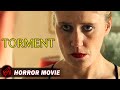 Horror Film | TORMENT - FULL MOVIE | Disturbing Tense Revenge Thriller