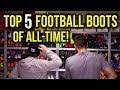 Top 5 football boots of alltime  with jay mike from unisport