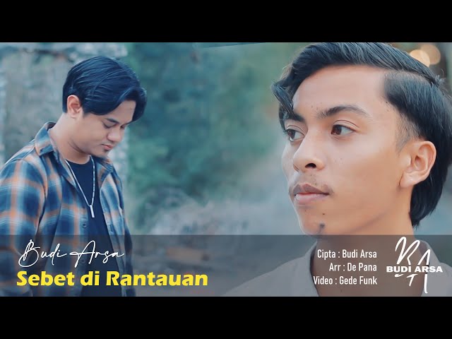 Sebet di Rantauan - Budi Arsa (Official Music Video) class=