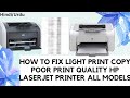 How to improve print quality in hp laserjet printer faded print light print poor print issue