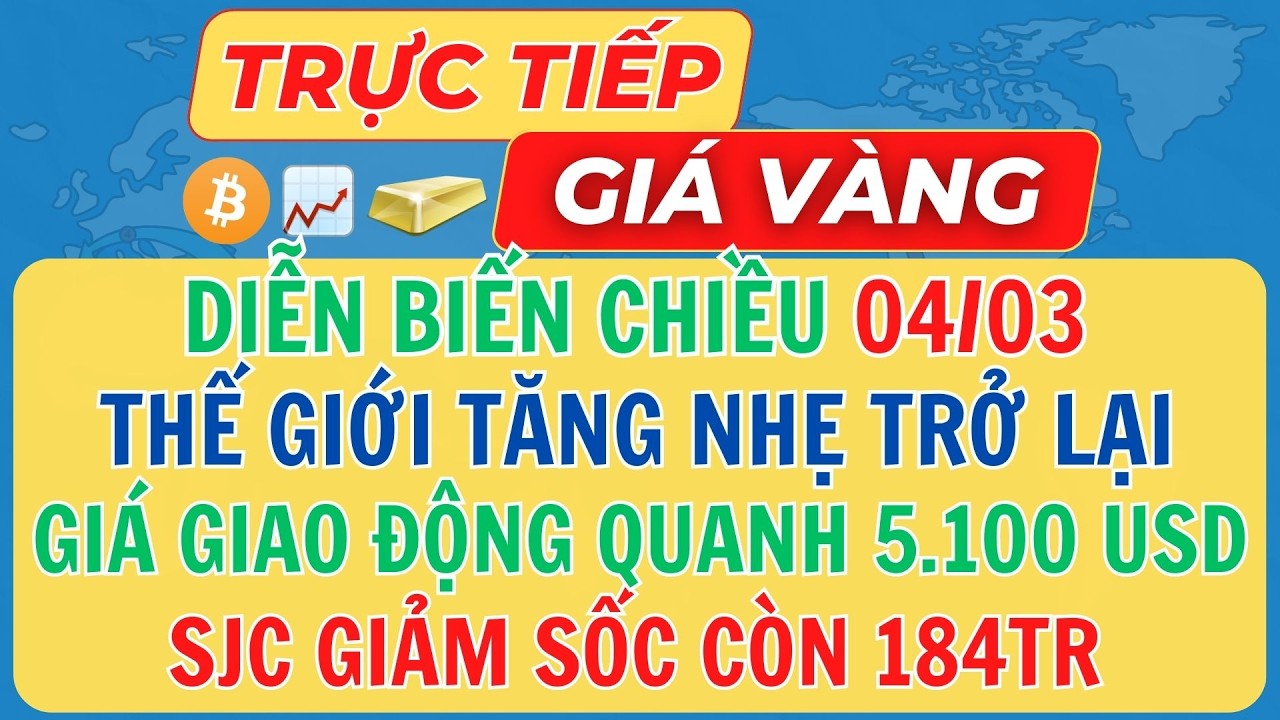 🔴Trực Tiếp Giá Vàng Chiều 04/03/2026 - Giá Vàng 9999 SJC Vàng Thế Giới Mới Nhất #giavang #sjc #9999