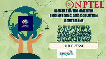 Basic Environmental Engineering and Pollution Abatement | NPTEL Assignment 2 Solutions | July 2024