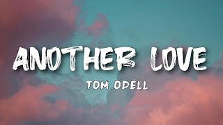 Tom Odell - Another Love (Lyrics)