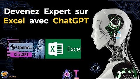 Devenez un Expert sur Excel avec ChatGTP (Intelligence Artificiel)