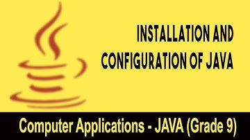 Computer science(Grade 8) : Introduction to GUI | Installation and Configuration of Java | Unit 6