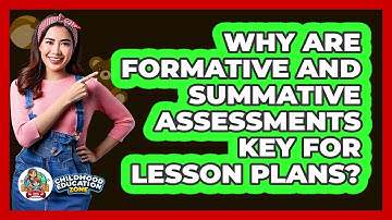 Why Are Formative And Summative Assessments Key For Lesson Plans? - Childhood Education Zone