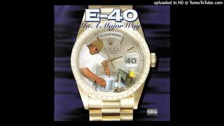 11. E-40 - Dey Ain&#39;t No