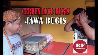 CERITA PENDEK LUCU JAWA BUGIS