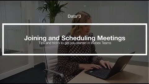 How to join or schedule a meeting on Cisco Webex Teams