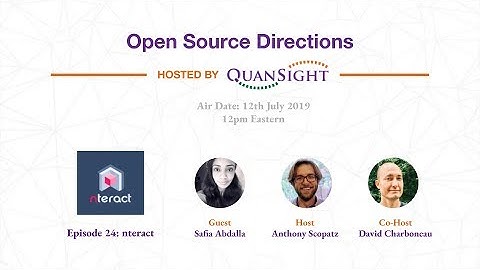 Episode 24: nteract - Open Source Directions hosted By Quansight