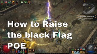 How to Raise the Black Flag to Light the Beacon Path of Exile