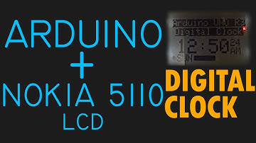 Arduino Digital Clock with Nokia 5110 LCD