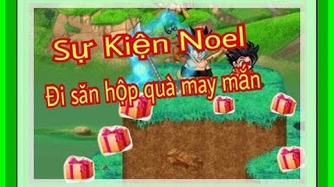Ngọc Rồng Online | Sự Kiện Noel Đi Săn Ông Gìa Giáng Sinh