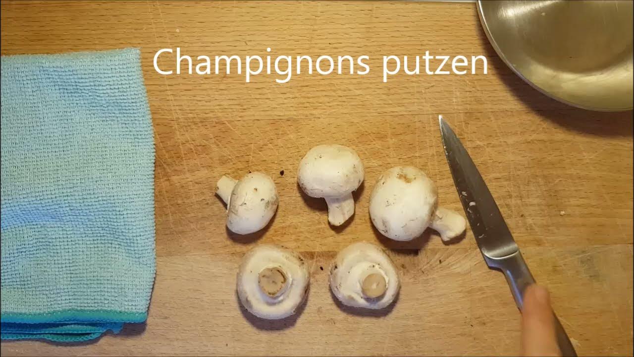 Lernvideo Champignons putzen und schneiden YouTube