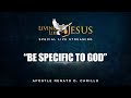"BE SPECIFIC TO GOD" | Living Like Jesus Special Live Streaming
