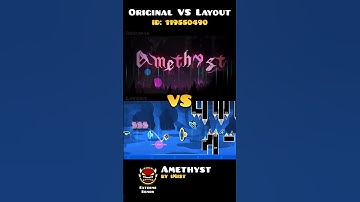 Amethyst — Original VS Layout — Geometry Dash 2.207 #geometrydash #gd #amethyst #top1 #amethystgd