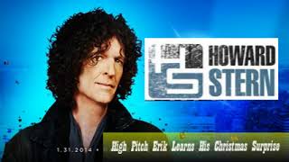 High Pitch Erik Learns His Christmas Surprise – The Howard Stern Show