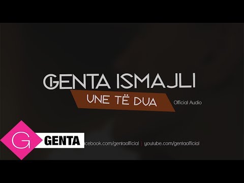 Genta Ismajli - Une Te Dua (Audio)