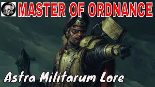 THE MASTER OF ORDNANCE - ASTRA MILITARUM LORE