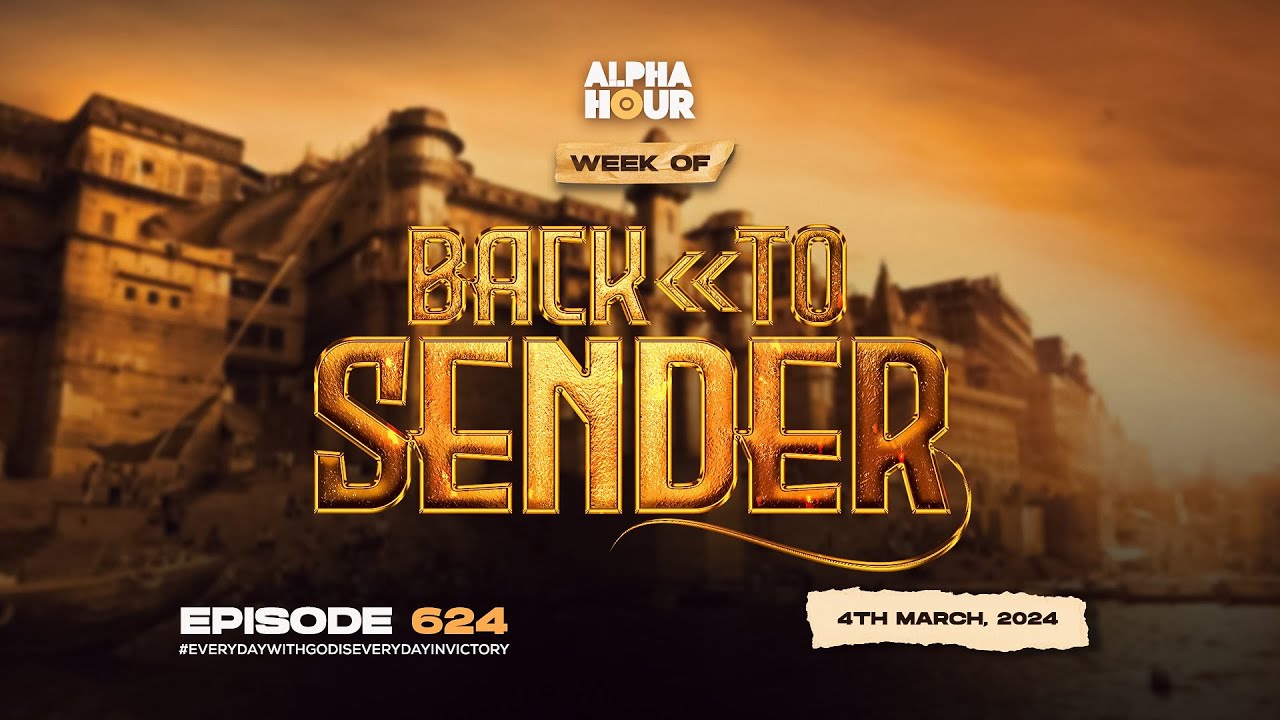 ALPHA HOUR EPISODE 624 || 4TH MARCH,2024 - YouTube