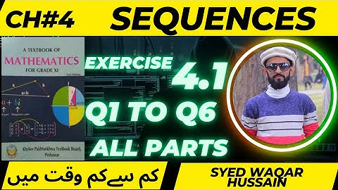 EX 4.1 Q1 to Q6 11th Math FBISE & KPK Sir Waqar Hussain