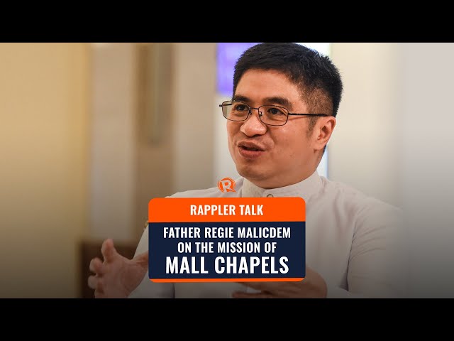Rappler Talk: Father Regie Malicdem on the mission of mall chapels class=