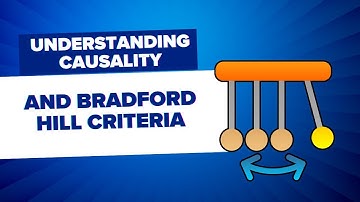 Understanding Causality and Bradford Hill Criteria