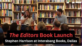 THE EDITORS Book Launch | Stephen Harrison at Interabang Books, Dallas