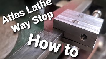 Atlas draaibank, Billet aluminium wagenstop Hoe #Shopmadetools Vintage Machining