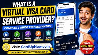 What Is a Virtual Visa Card Service Provider? Complete Guide | CardUpNow