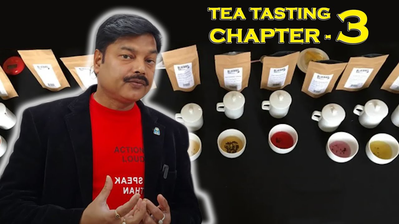 TEA TASTING CHAPTER 3 - YouTube