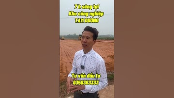 Lê Đình Cao cập nhật tiến độ khu công nghiệp TAM DƯƠNG | nhà đất Vĩnh Phúc | nhà đất TAM DƯƠNG