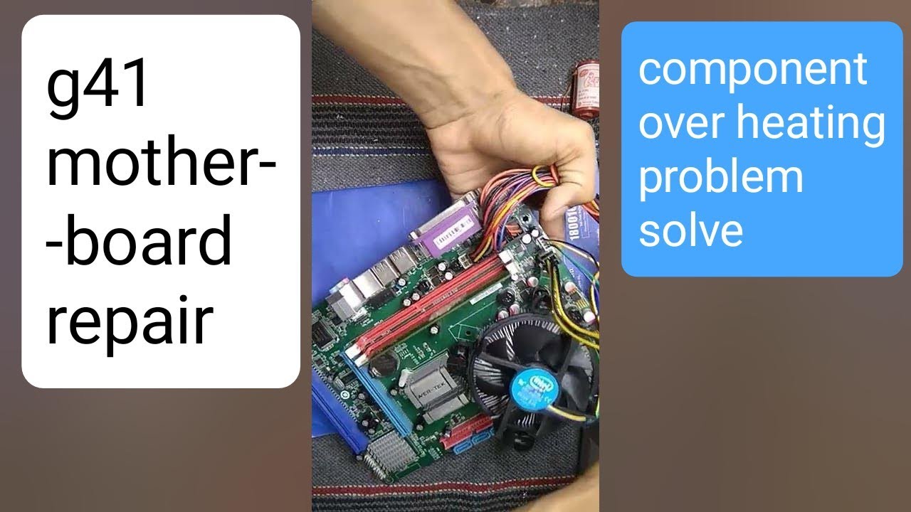 g41 motherboard repair ! g41 motherboard overheating problem YouTube